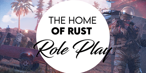 The Home of Rust RP