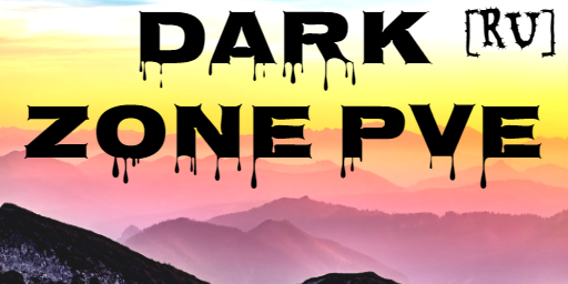 [RU]DarkZone PVE |Zomby|Kits|RaidBaze|