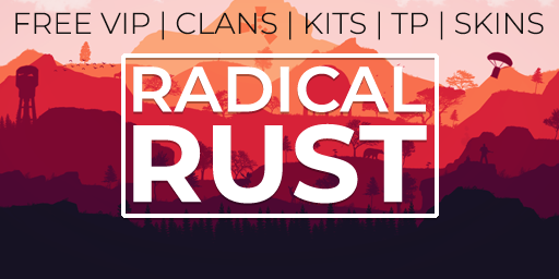 RadicalRust 3x FREE VIP JUST WIPED 19/06 | Clans | TP | KITS |  - 92.118.16.65:28025