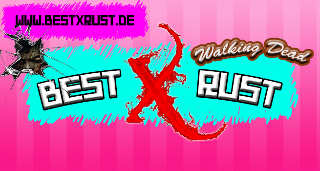 [EU] Best X Rust Project Walking Dead