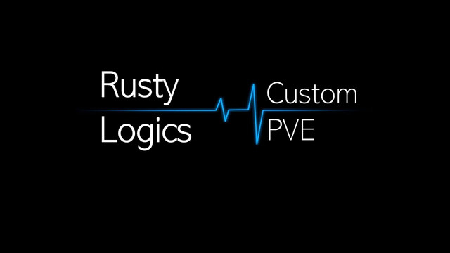 [GER | ENG] Rusty Logics | PVE Customized - 176.57.171.40:28015