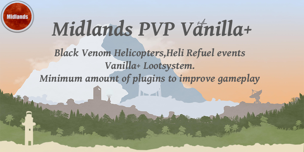 Midlands PVP Vanilla+ Heli events4/6 26 days ago - 95.154.229.141:28215