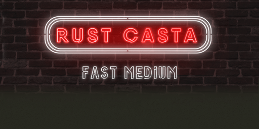 [RU] Rust Casta FAST Medium [X5/X10|MAX2|Remove|RPG]
