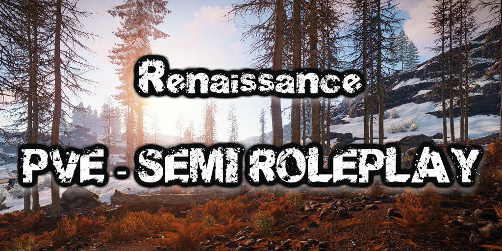 [FR] Renaissance - PVE | SEMI RP - 54.36.126.80:28015