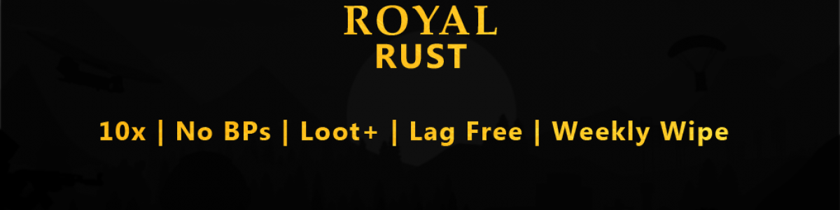 Royal Rust 10x No BPs [PVP | Shop | Loot+] Weekly wipe!