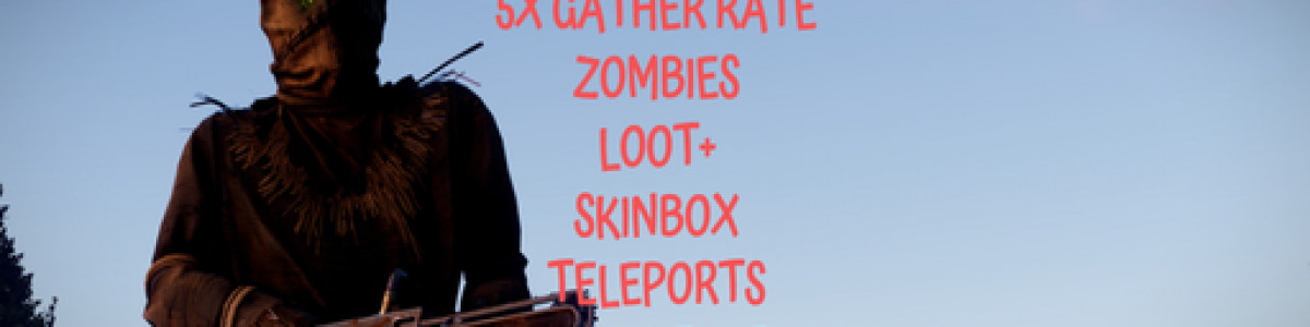 MitX Zombies PVE |5x|10x Night Bonus|Raidable Bases|Loot+|Skinb