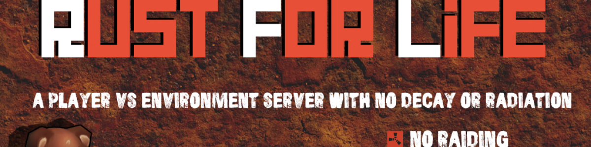 RFL | PvE Only Server. No Raiding/Looting/Killing Others.